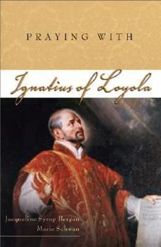 Praying with Ignatius of Loyola (Companions for the Journey) - Book  of the Companions for the Journey
