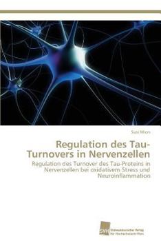 Paperback Regulation des Tau-Turnovers in Nervenzellen [German] Book