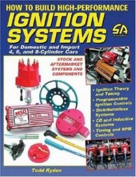 Paperback How to Build High-Performance Ignition Systems: For Domestic and Import 4, 6, and 8-Cylinder Cars Book