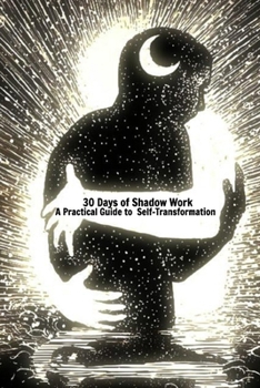 Paperback 30 Days of Shadow Work: A Practical Guide to Self-Transformation Book