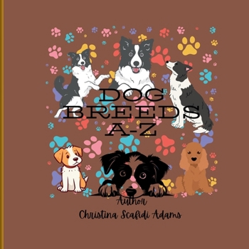 Paperback Dog Breed's A-Z: Dog Breed's A-Z Early Learning Book