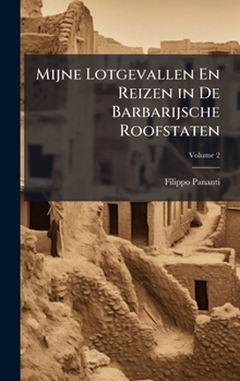 Hardcover Mijne Lotgevallen En Reizen in De Barbarijsche Roofstaten [Dutch] Book