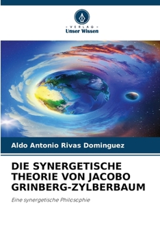 Die Synergetische Theorie Von Jacobo Grinberg-Zylberbaum