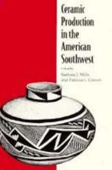 Hardcover Ceramic Production in the American Southwest Book