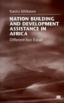 Hardcover Nation Building and Develoment Assistance in Africa: Different But Equal Book