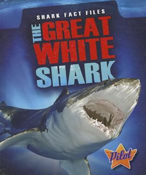 The Great White Shark - Book  of the Shark Fact Files