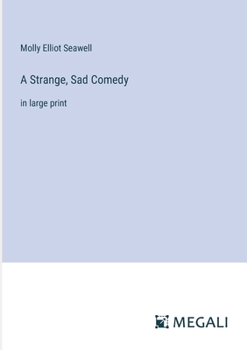 Paperback A Strange, Sad Comedy: in large print Book