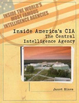 Inside America's CIA: The Central Intelligence Agency - Book  of the Inside the World's Most Famous Intelligence Agencies