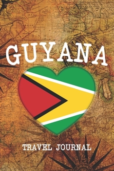 GUYANA: 6x9 Travel planner I Road trip planner I Dot grid journal I Travel notebook I Travel diary I Pocket journal I Gift for Backpacker