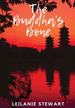 Hardcover The Buddha's Bone: A dark psychological journey to find light Book