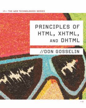 Paperback Principles of Html, Xhtml, and DHTML: The Web Technologies Series Book