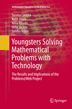 Paperback Youngsters Solving Mathematical Problems with Technology: The Results and Implications of the Problem@web Project Book
