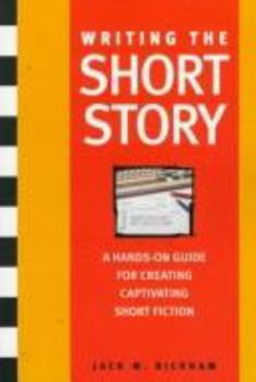 Hardcover Writing the Short Story: A Hands-On Program a Hands-On Program Book