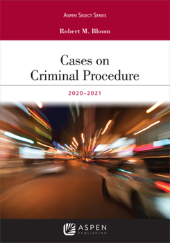 Paperback Cases on Criminal Procedure: 2020-2021 Edition Book
