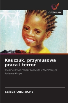Paperback Kauczuk, przymusowa praca i terror [Polish] Book