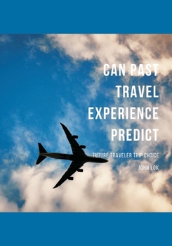 Paperback Can Past Travel Experience Predict Book