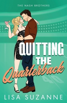 Quitting the Quarterback (The Nash Brothers)