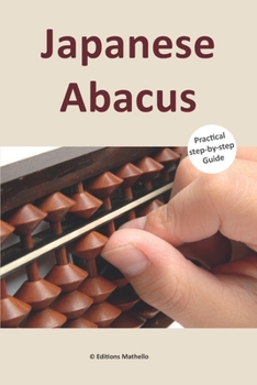Paperback Japanese Abacus: Practical Step-By-Step Guide Book