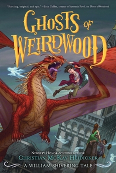 Hardcover Ghosts of Weirdwood: A William Shivering Tale Book