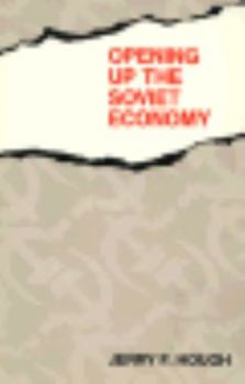 Paperback Opening Up the Soviet Economy Book