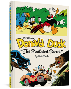 Walt Disney's Donald Duck: The Pixilated Parrot - Book #9 of the Complete Carl Barks Disney Library