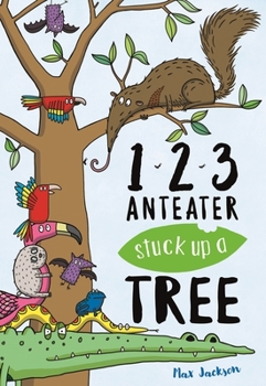Hardcover 123, Anteater Stuck Up a Tree Book