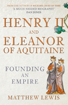 Paperback Henry II and Eleanor of Aquitaine: Founding an Empire Book