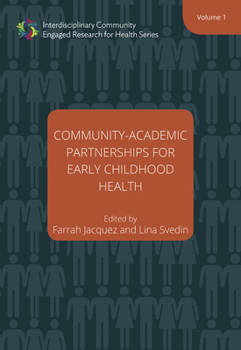 Paperback Community-Academic Partnerships for Early Childhood Health: Volume 1 Book