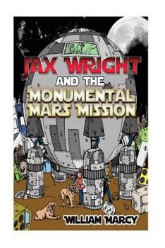 Paperback Jax Wright and the Monumental Mars Mission Book