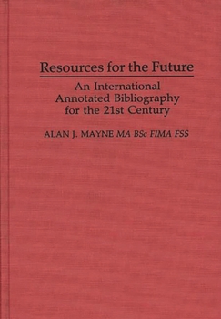 Resources for the Future: An International Annotated Bibliography (Bibliographies and Indexes in Economics and Economic History)