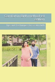 Paperback Comfort in Birth Method: Tips and Techniques for a calm birth Book