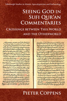 Paperback Seeing God in Sufi Qur'an Commentaries: Crossings Between This World and the Otherworld Book