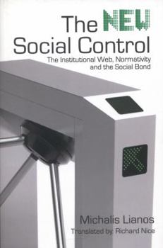 Paperback The New Social Control: The Institutional Web, Normativity and the Social Bond Book