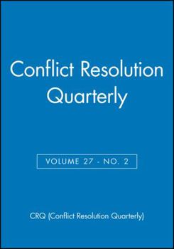 Paperback Conflict Resolution Quarterly, Volume 27, Number 2, Winter 2009 Book