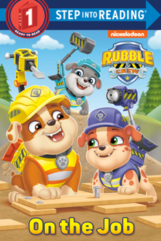 Paperback On the Job (Paw Patrol: Rubble & Crew) Book