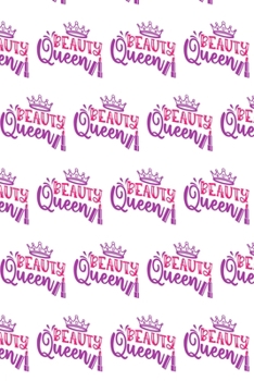 Paperback Beauty Queen Composition Notebook - Small Ruled Notebook - 6x9 Lined Notebook (Softcover Journal / Notebook / Diary) Book