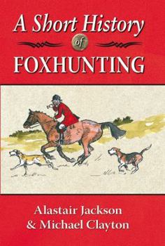 Hardcover A Short History of Foxhunting Book