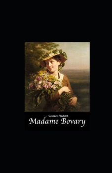 Paperback Madame Bovary Gustave Flaubert illustree [French] Book