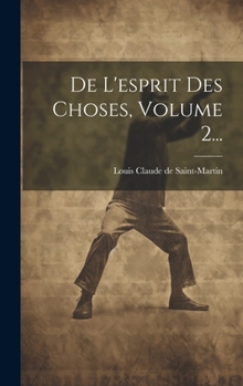 Hardcover De L'esprit Des Choses, Volume 2... [French] Book
