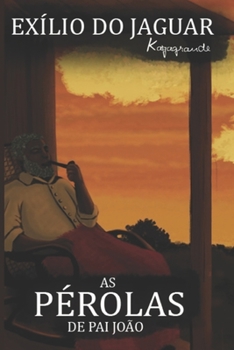 Paperback As Pérolas de Pai João: Exílio do Jaguar [Portuguese] Book
