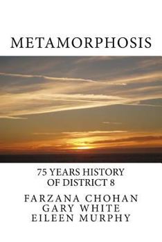 Paperback Metamorphosis: 75 year history of District 8 Toastmasters Book
