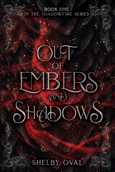 Paperback Out of Embers and Shadows: A thrilling dragon, fantasy adventure Book