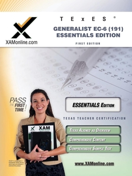 Paperback TExES Generalist EC-6 191 Essentials Edition Teacher Certification Test Prep Study Guide (XAM TEXES, 1) Book