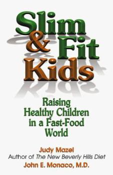 Paperback Slim & Fit Kids: Raising Healthy Children in a Fast-Food World Book