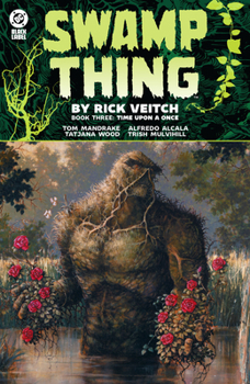 Paperback Swamp Thing by Rick Veitch Book Three: Time Upon a Once Book