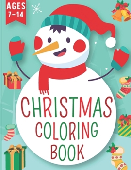 christmas coloring book ages 7-14: Christmas Trees, Reindeer