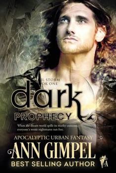 Dark Prophecy: Apocalyptic Urban Fantasy - Book #1 of the Soul Storm