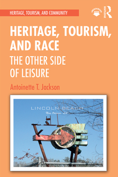 Paperback Heritage, Tourism, and Race: The Other Side of Leisure Book