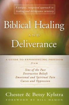 Paperback Biblical Healing and Deliverance: A Guide to Experiencing Freedom from Sins of the Past, Destructive Beliefs, Emotional and Spiritual Pain, Curses and Book