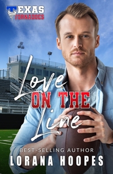 Love on the Line - Book #3 of the Texas Tornados